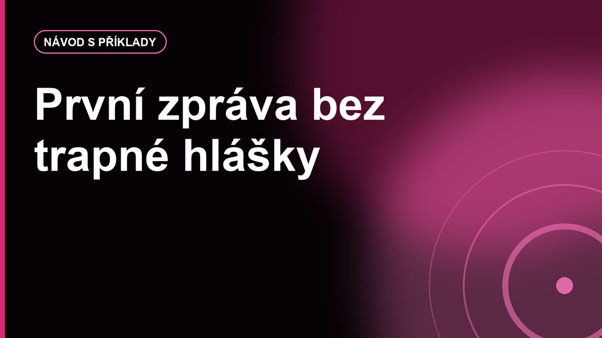 První zpráva na seznamce: jak začít konverzaci bez trapné hlášky