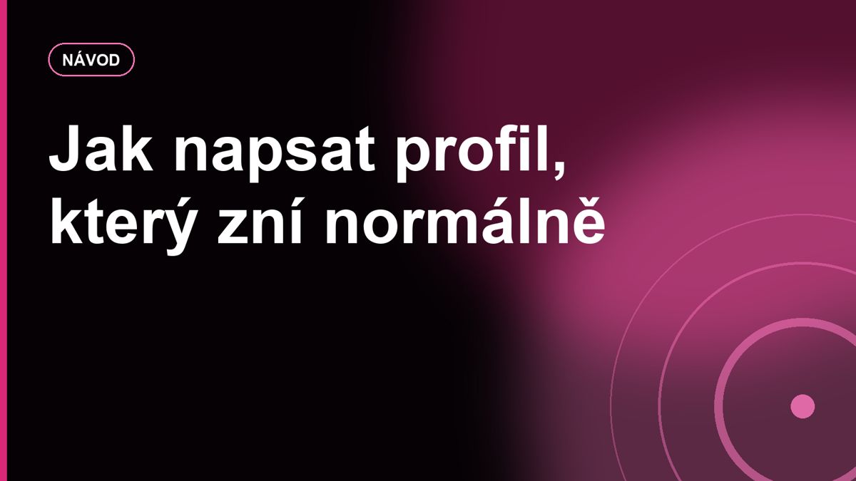Jak napsat profil na seznamce, který zní normálně a ne jako životopis