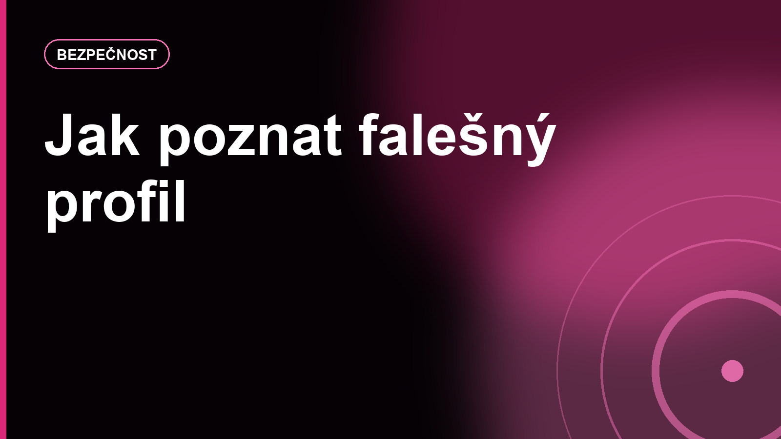 Jak poznat falešný profil: signály, které stojí za pauzu